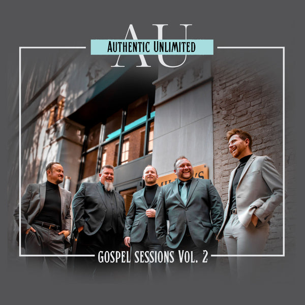 Authentic Unlimited / The Gospel Sessions, Vol. 2 CD