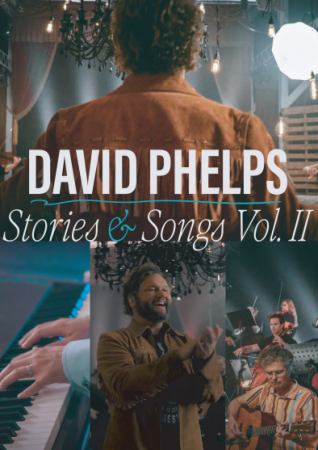 David Phelps / Stories & Songs, Volume 2 DVD