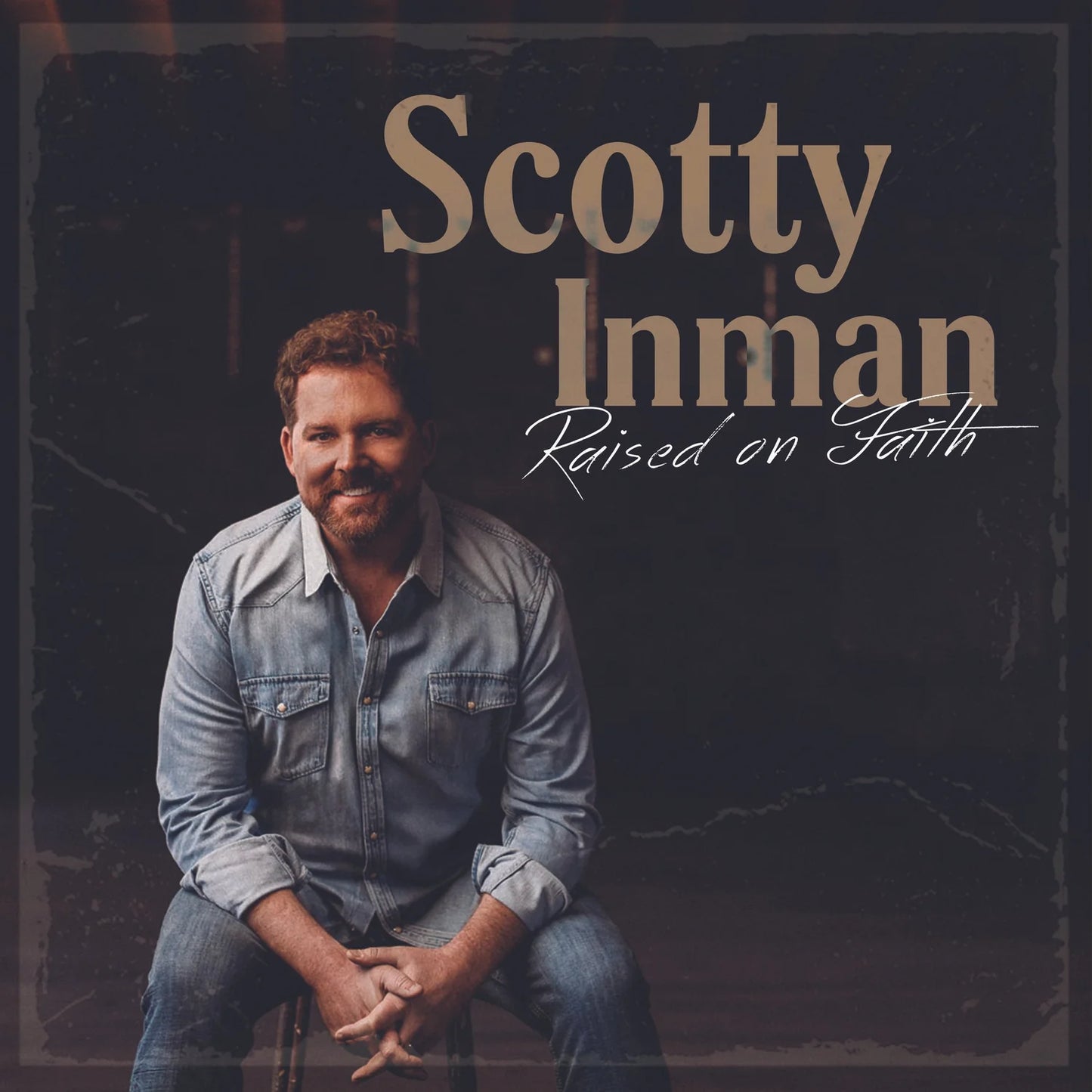 Scotty Inman - Raised on Faith CD