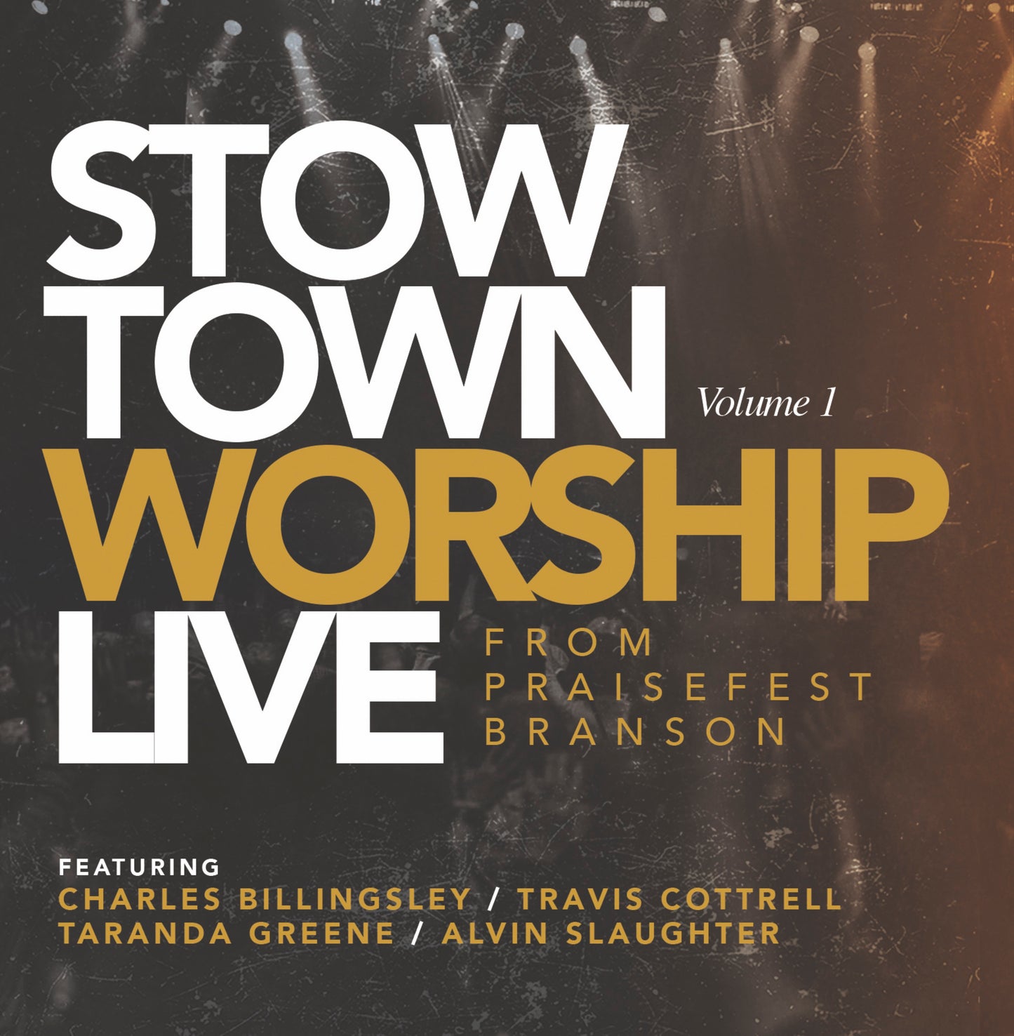 StowTown Worship / Live From Praisefest Branson Vol. 1 CD