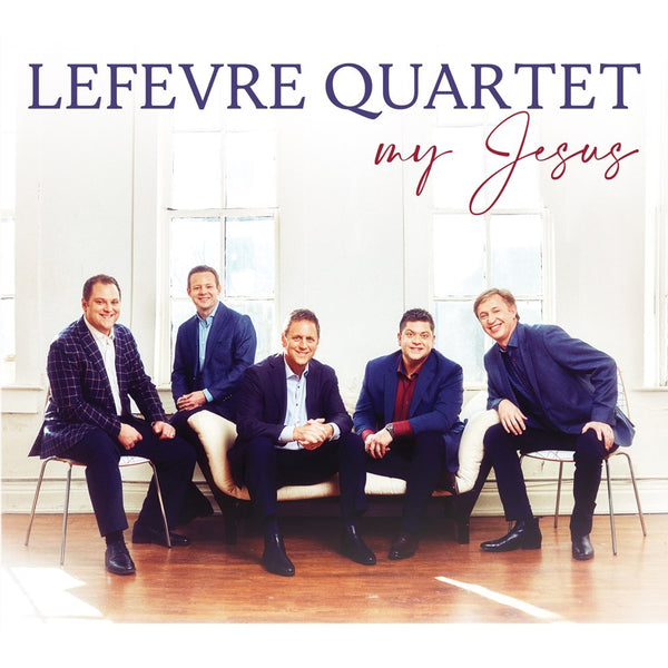 LeFevre Quartet / My Jesus CD