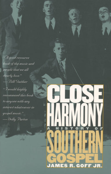 CLOSE HARMONY: A HISTORY OF SOUTHERN GOSPEL BOOK