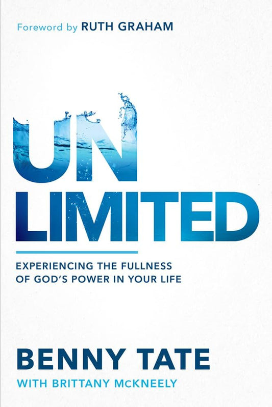 Pastor Benny Tate / Unlimited: Experiencing the Fullness of God's Power in Your Life Book