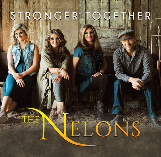 The Nelons / Stronger Together CD