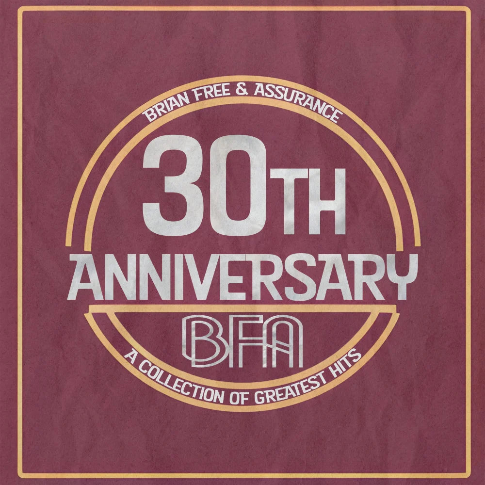 Brian Free & Assurance / 30th Anniversary Collection 2-Disc