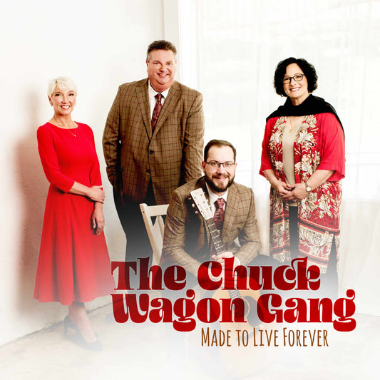 Chuck Wagon Gang / Made To Live Forever CD