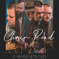Chosen Road / It Never Gets Old CD