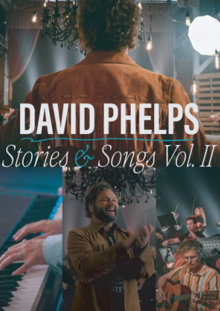 David Phelps / Stories & Songs, Volume 2 DVD – Springside Music