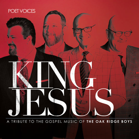 Poet Voices / King Jesus: A Tribute to the Gospel Music of the Oak Ridge Boys CD