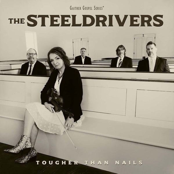 The SteelDrivers / Tougher Than Nails CD