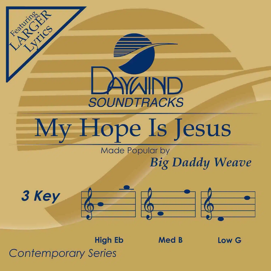 My Hope Is Jesus by Big Daddy Weave CD