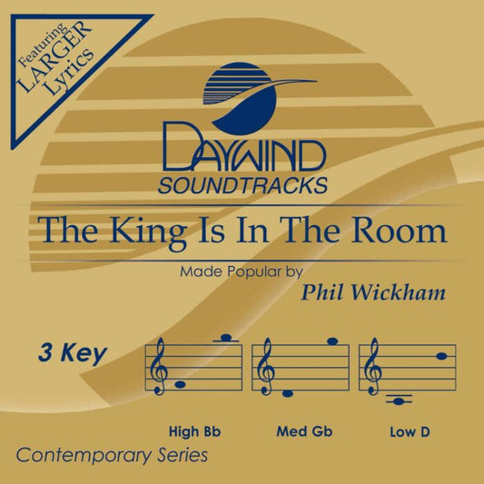The King Is In The Room by Phil Wickham CD