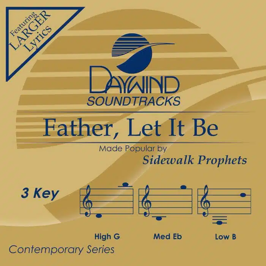 Father, Let It Be by Sidewalk Prophets CD