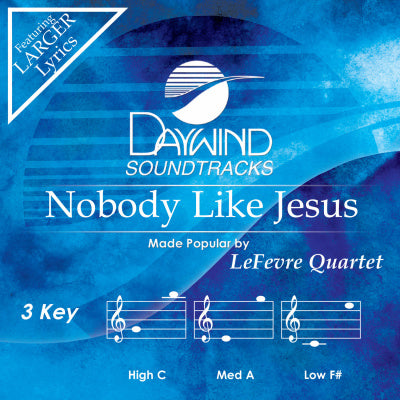 Nobody Like Jesus by LeFevre Quartet CD