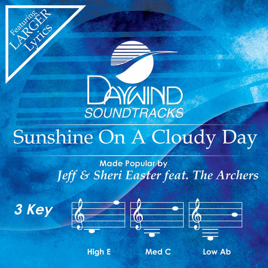 Sunshine On A Cloudy Day by Jeff & Sheri Easter CD