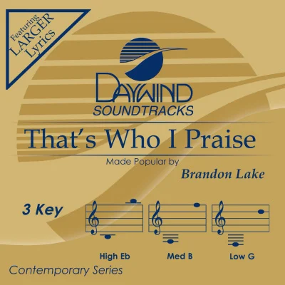 That's Who I Praise by Brandon Lake CD