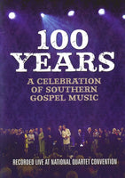 100 YEARS A CELEBRATION OF SOUTHERN GOSPEL MUSIC DVD