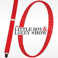 LITTLE ROY & LIZZY SHOW / 10 CD
