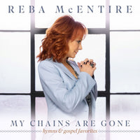 Reba McEntire / My Chains Are Gone: Hymns and Gospel Favorites CD