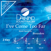 I've Come Too Far by The Browders CD