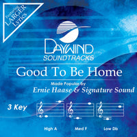 Good to be Home by Ernie Haase & Signature Sound CD