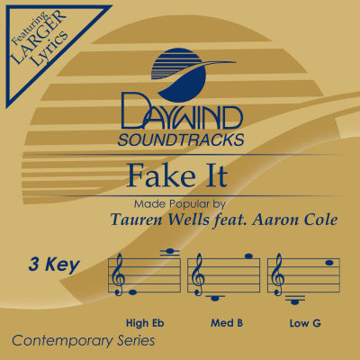 Fake It by Tauren Wells (feat. Aaron Cole) CD