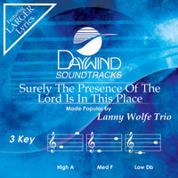 Surely The Presence Of The Lord Is In This Place by the Lanny Wolfe Trio CD