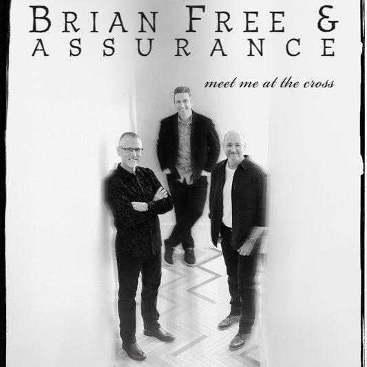 Brian Free & Assurance / Meet Me at the Cross CD