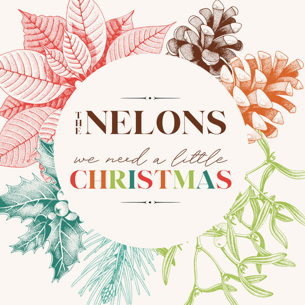 The Nelons / We Need a Little Christmas CD