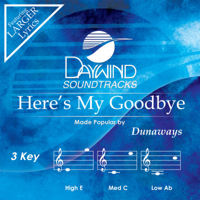 Here's My Goodbye by Dunaways CD