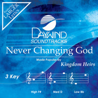 Never Changing God by Kingdom Heirs CD