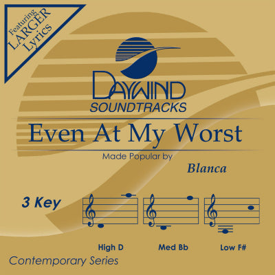 Even At My Worst by Blanca CD