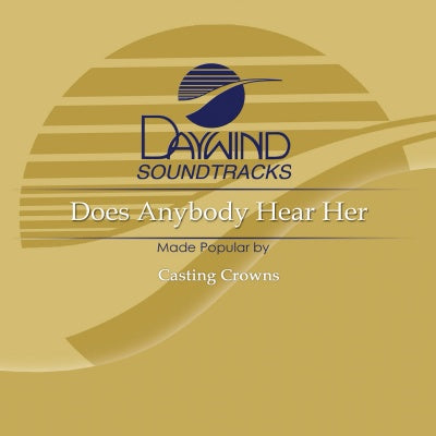 Does Anybody Hear Her by Casting Crowns CD