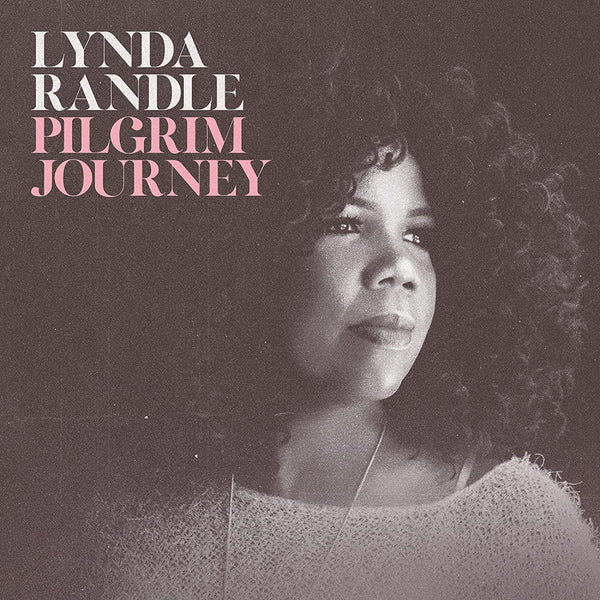 Lynda Randle / Pilgrim Journey CD