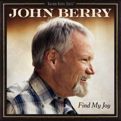 John Berry / Find My Joy CD