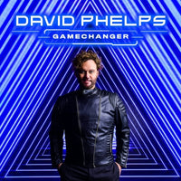 David Phelps / GameChanger CD