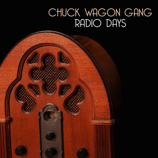 Chuck Wagon Gang / Radio Days CD