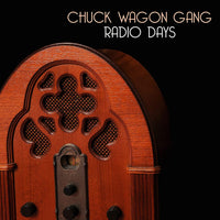 Chuck Wagon Gang / Radio Days CD