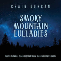 Craig Duncan / Smoky Mountain Lullabies CD