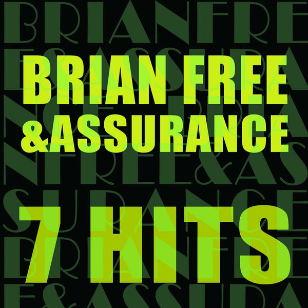 Brian Free & Assurance / 7 Hits CD