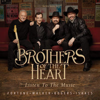 Brothers of the Heart / Listen to the Music CD