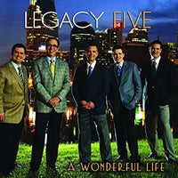 Legacy Five / A Wonderful Life CD
