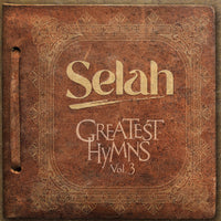 Selah / Greatest Hymns: Volume 3