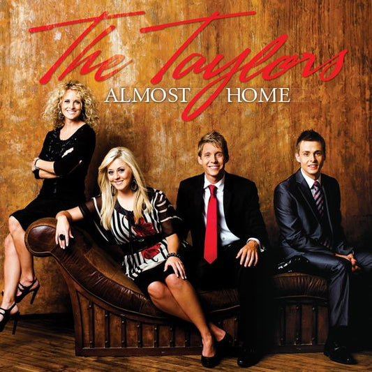 TAYLORS / ALMOST HOME CD