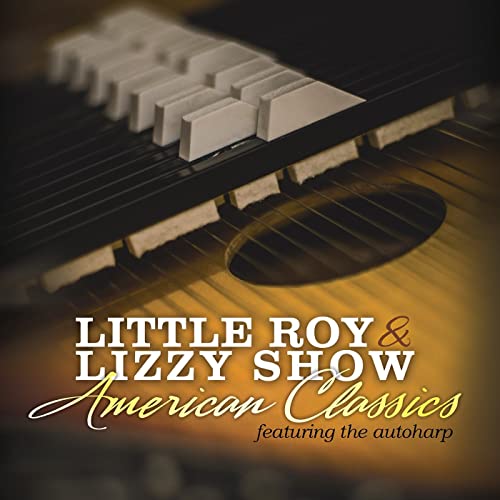 LITTLE ROY & LIZZY SHOW / AMERICAN CLASSICS CD