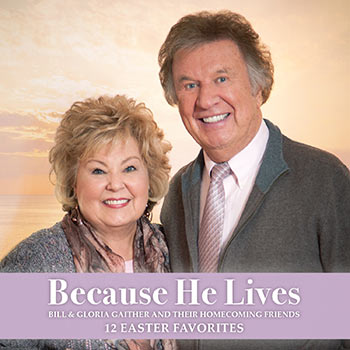 Bill & Gloria Gaither & Their Homecoming Friends / Because He Lives CD – Springside Music