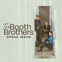 Booth Brothers / Speak Jesus CD