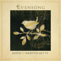 Keith and Kristyn Getty / Evensong: Hymns and Lullabies at the Close of Day CD