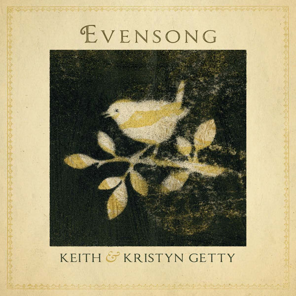 Keith and Kristyn Getty / Evensong: Hymns and Lullabies at the Close of Day CD