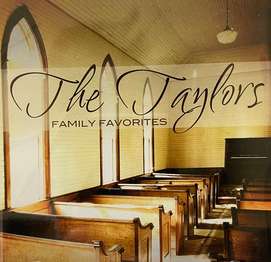 TAYLORS / FAMILY FAVORITES CD